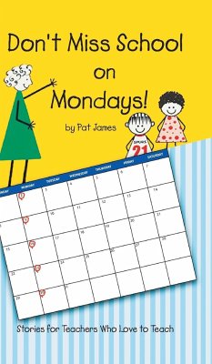 Don't Miss School on Mondays! - Pat James