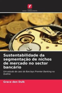 Sustentabilidade da segmentação de nichos de mercado no sector bancário - den Dulk, Grace