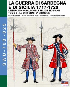 La guerra di Sardegna e di Sicilia 1717-1720 (L'esercito sabaudo e le milizie siciliane) - Vol. 3 - Boeri, Giancarlo