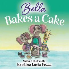 Bella Bakes a Cake - Pezza, Kristina Lucia