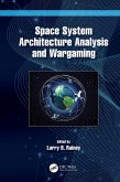 Space System Architecture Analysis and Wargaming (eBook, PDF)