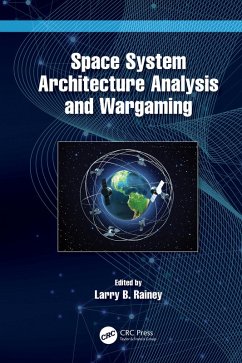 Space System Architecture Analysis and Wargaming (eBook, PDF)