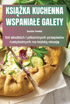 KSI¿¿KA KUCHENNA WSPANIA¿E GALETY - Sandra Pawlak