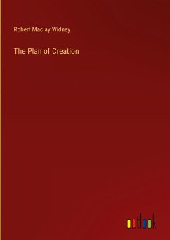 The Plan of Creation - Widney, Robert Maclay