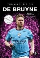 De Bruyne - Sahanin Yildizlari - Sensoy, Ayhan