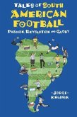 Tales of South American Football (eBook, ePUB)