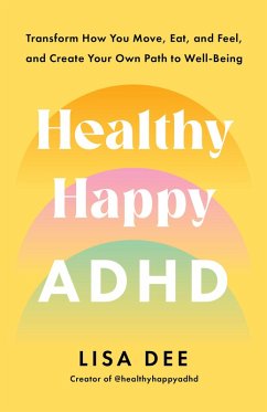 Healthy Happy ADHD (eBook, ePUB) - Dee, Lisa