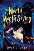 A World Worth Saving (eBook, ePUB) A World Worth Saving (eBook, ePUB)