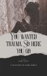 You wanted Trauma, Here You Go (eBook,... - Bild 1