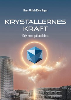 Krystallernes Kraft Bind 1 (eBook, ePUB) - Kleiminger, Hans Ulrich