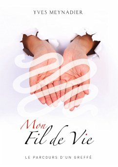 Mon fil de vie (eBook, ePUB) - Meynadier, Yves