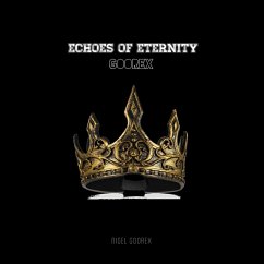 Echoes of Eternity (eBook, ePUB) - Goremusando, Nigel Echoes of Eternity (eBook, ePUB) - Goremusando, Nigel