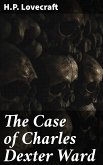 The Case of Charles Dexter Ward (eBook, ePUB)