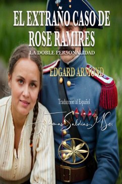 El Extraño Caso de Rose Ramires: La Doble Personalidadd (eBook, ePUB) - Armond, Edgard