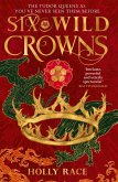 Six Wild Crowns (eBook, ePUB)