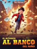 El Atraco al Banco del Niño (eBook, ePUB)