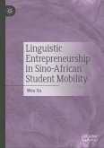 Linguistic Entrepreneurship in Sino-African Student Mobility (eBook, PDF)