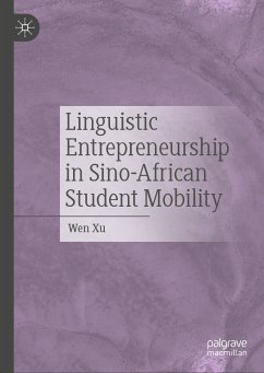 Linguistic Entrepreneurship in Sino-African Student Mobility (eBook, PDF) - Xu, Wen