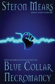 Blue Collar Necromancy (eBook, ePUB)