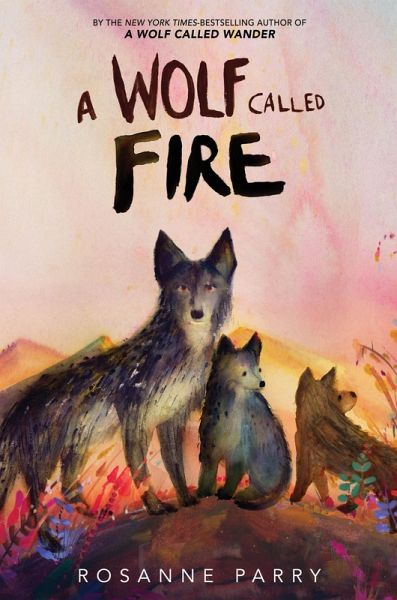 A Wolf Called Fire (eBook, ePUB) A Wolf Called Fire (eBook, ePUB)