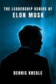 The Leadership Genius of Elon Musk (eBook, ePUB)