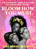 Bloom How You Must (eBook, ePUB)