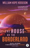 The House on the Borderland with Original Foreword by Jonathan Maberry (eBook, ePUB)