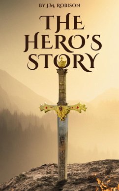 The Hero's Story (eBook, ePUB) - Robison, Jm