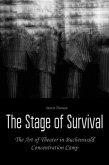 The Stage of Survival The Art of Theater in Buchenwald Concentration Camp (eBook, ePUB)