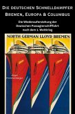 Die deutschen Schnelldampfer Bremen, Europa & Columbus (eBook, ePUB)
