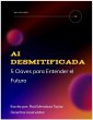 IA Desmitificada (ciencia y... - Bild 1