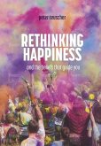 Rethinking Happiness (eBook, ePUB) Rethinking Happiness (eBook, ePUB)