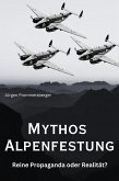 Mythos Alpenfestung (eBook, ePUB) Mythos Alpenfestung (eBook, ePUB)