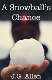 A Snowball's Chance (eBook, ePUB) A Snowball's Chance (eBook, ePUB)