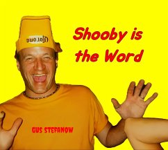 Shooby is the Word (eBook, ePUB) - Stefanow, Gus