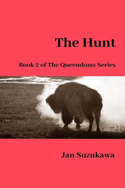 The Hunt (The Queendoms Series, #2) (eBook, ePUB) The Hunt (The Queendoms Series, #2) (eBook, ePUB)