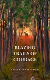 Blazing Trails of Courage (eBook, ePUB)
