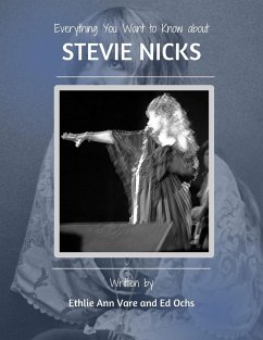 Everything Thing You Want To Know About Stevie Nicks (eBook, ePUB) - Vare, Ethlie Ann