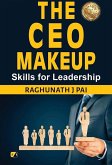 THE CEO MAKEUP : Skills for Leadership (eBook, ePUB)