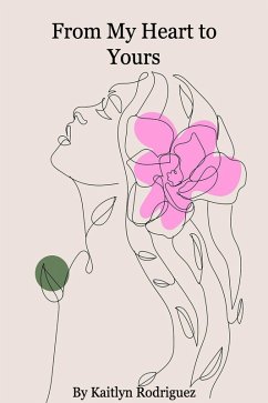 From My Heart to Yours (eBook, ePUB) - Rodriguez, Kaitlyn