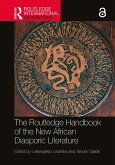 The Routledge Handbook of the New African Diasporic Literature (eBook, PDF)