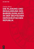 Die Planung und Regulierung des Bargeldumlaufs in der Deutschen Demokratischen Republik