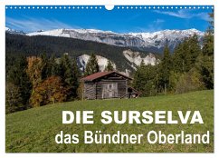 Die Surselva - das Bündner Oberland (Wandkalender 2025 DIN A3 quer), CALVENDO Monatskalender