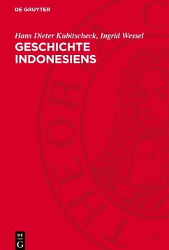 Geschichte Indonesiens - Kubitscheck, Hans Dieter;Wessel, Ingrid