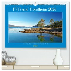FV 17 und Trondheim (hochwertiger Premium Wandkalender 2025 DIN A2 quer), Kunstdruck in Hochglanz