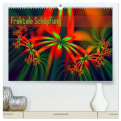 fraktale Schöpfung (hochwertiger Premium Wandkalender 2025 DIN A2 quer), Kunstdruck in Hochglanz - Calvendo;Schönberger, Susanne