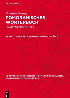 Pomoranisches Wörterbuch, Band 3, Lieferung 1, Transpuortovac ¿ väi-le - Lorentz, Friedrich