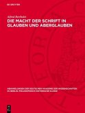 Die Macht der Schrift in Glauben und Aberglauben