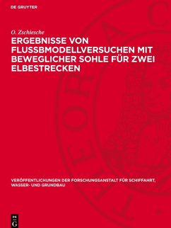 Cover Ergebnisse von Flußbmodellversuchen mit beweglicher Sohle für zwei Elbestrecken