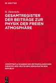 Gesamtregister der Beiträge zur Physik der freien Atmosphäre Gesamtregister der Beiträge zur Physik der freien Atmosphäre